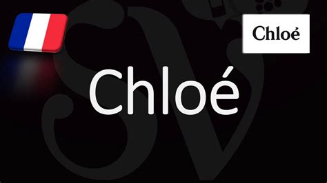 chloe in french|how to pronounce chloë.